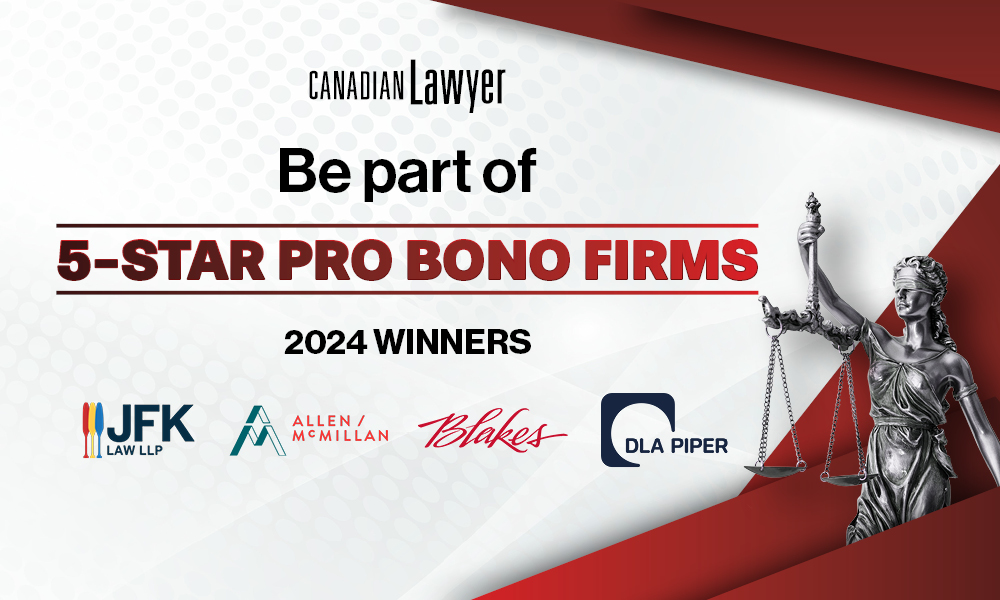 We need your insight on Canada's best pro bono firms and in-house departments